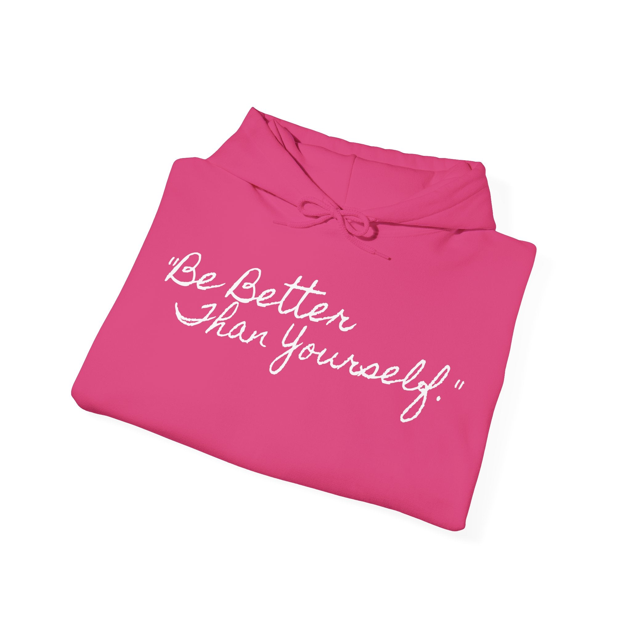 "Be Better" VIVID HOODIE